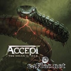 Accept - Too Mean To Die (2021) FLAC