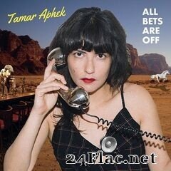 Tamar Aphek - All Bets Are Off (2021) FLAC