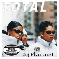 Total - Can’t You See (25th Anniversary / Remastered) (2021) FLAC