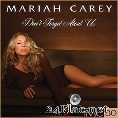 Mariah Carey - Don’t Forget About Us EP (2021) FLAC