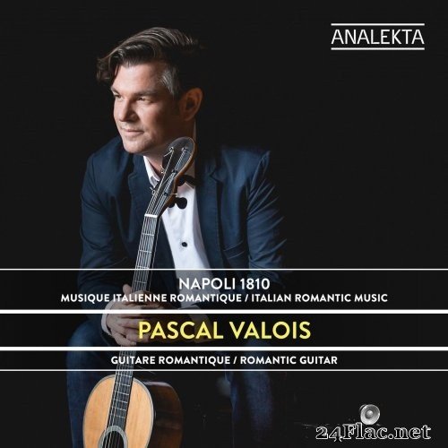 Pascal Valois - Napoli 1810: Italian Romantic Music (2021) Hi-Res