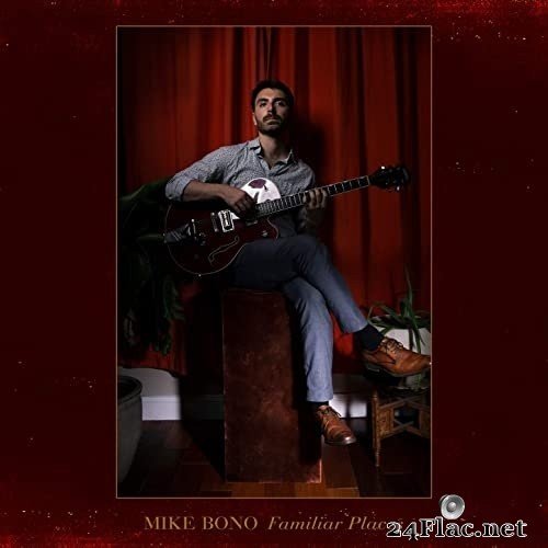 Mike Bono - Familiar Places (2021) Hi-Res
