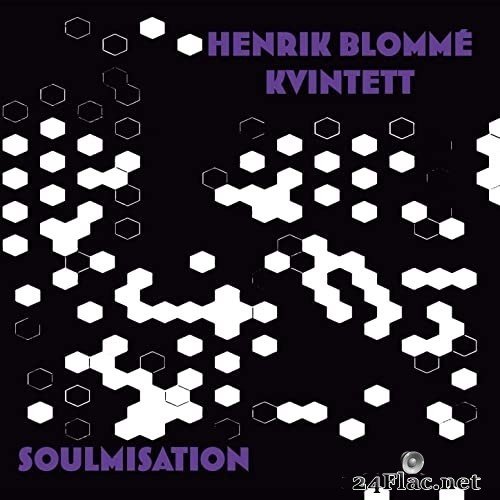 Henrik Blommé Kvintett - Soulmisation (2021) Hi-Res