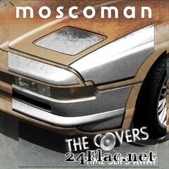 Moscoman - Time Slips Away - The Covers (2021) FLAC