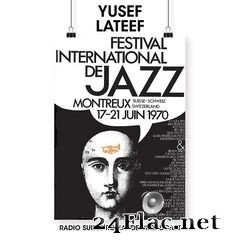 Yusef Lateef - Festival International De Jazz (Live, Montreaux 1970) (2021) FLAC
