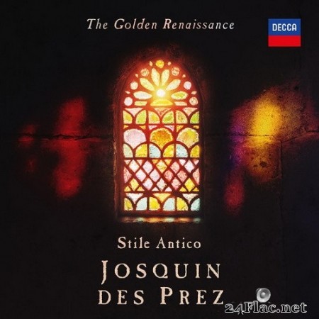 Stile Antico - The Golden Renaissance: Josquin des Prez (2021) Hi-Res