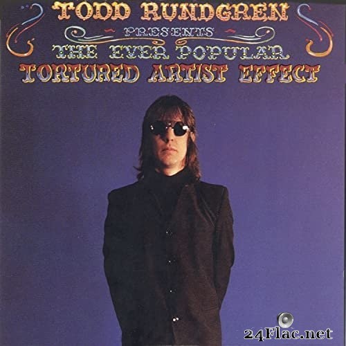 Todd Rundgren - The Ever Popular Tortured Artist Effect (1982/2005) Hi-Res