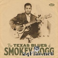 Smokey Hogg - The Texas Blues Of Smokey Hogg (2021) FLAC
