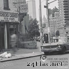 Eli Escobar - There Are Ghosts Everywhere In New York City (2020) FLAC