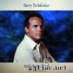 Harry Belafonte - Anthology 2021 (All Tracks Remastered) (2021) FLAC