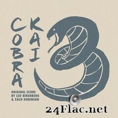 Leo Birenberg & Zach Robinson - Cobra Kai: Season 3 (Soundtrack from the Netflix Original Series) (2021) FLAC