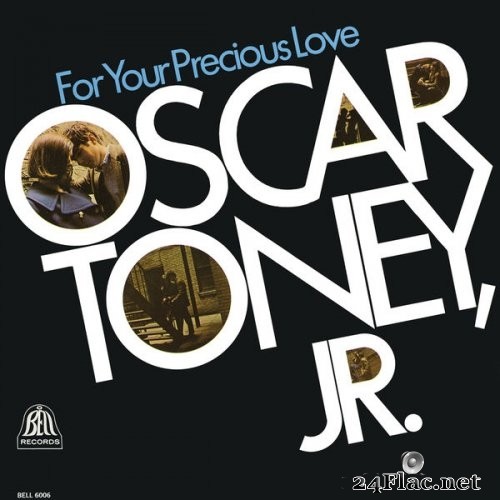 Oscar Toney Jr. - For Your Precious Love (1967/2017) Hi-Res