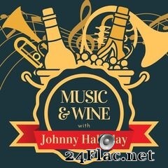 Johnny Hallyday - Music & Wine with Johnny Hallyday (2021) FLAC