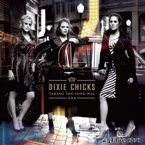 Dixie Chicks - Taking the Long Way (2006/2016) Hi-Res
