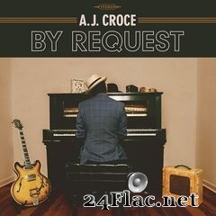 A.J. Croce - By Request (2021) FLAC