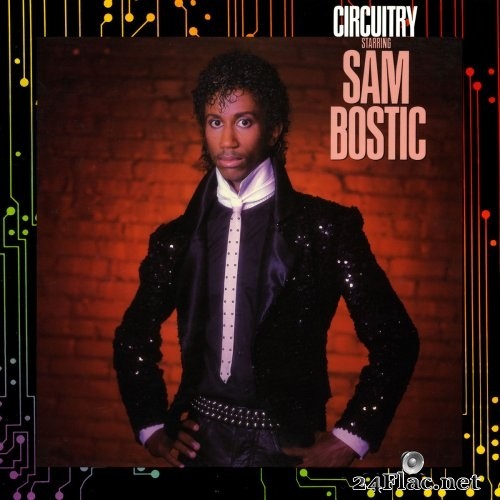 Sam Bostic - Circuitry Starring Sam Bostic (1984/2012) Hi-Res