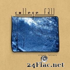 College Fall - Eleven Letters (Deluxe Edition) (2021) FLAC