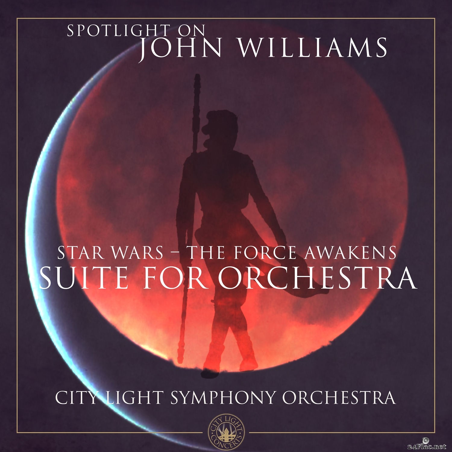 City Light Symphony Orchestra - Star Wars - The Force Awakens (Suite for Orchestra) (2021) Hi-Res