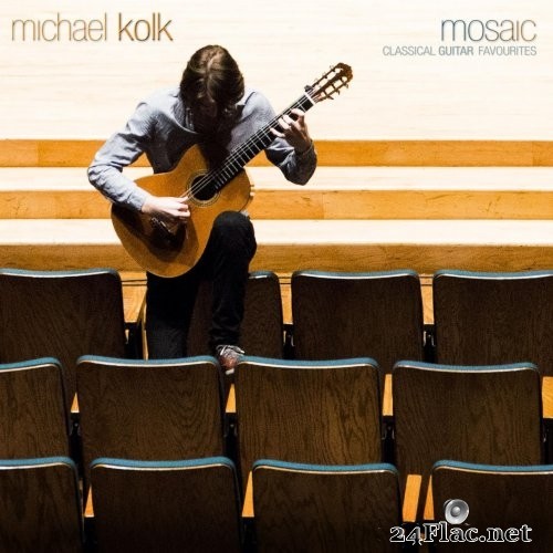 Michael Kolk - Mosaic Classical Guitar Favourites (2014) Hi-Res