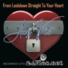 Andy King - From Lockdown Straight To Your Heart (2020) FLAC