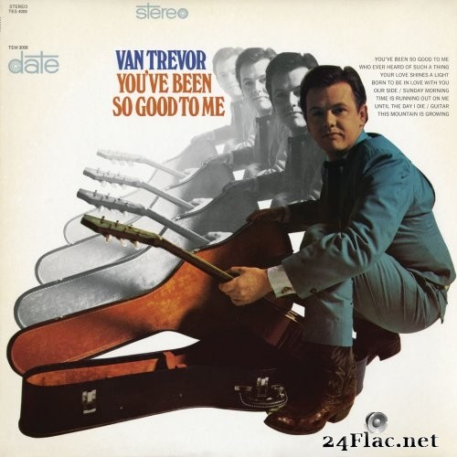 Van Trevor - You&#039;ve Been So Good to Me (1967) Hi-Res