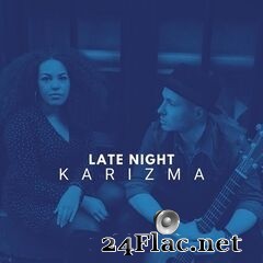 Karizma Duo - Late Night Karizma (2021) FLAC