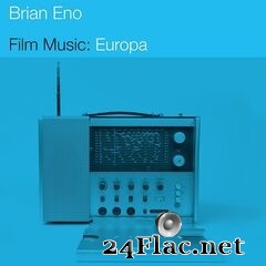 Brian Eno - Film Music: Europa EP (2021) FLAC
