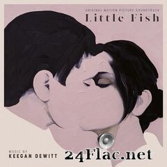 Keegan DeWitt - Little Fish (Original Motion Picture Soundtrack) (2021) FLAC
