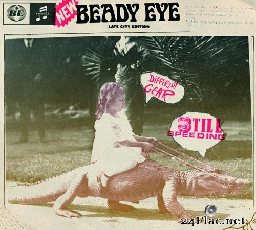 Beady Eye - Different Gear, Still Speeding (2011) [FLAC (tracks + .cue)]