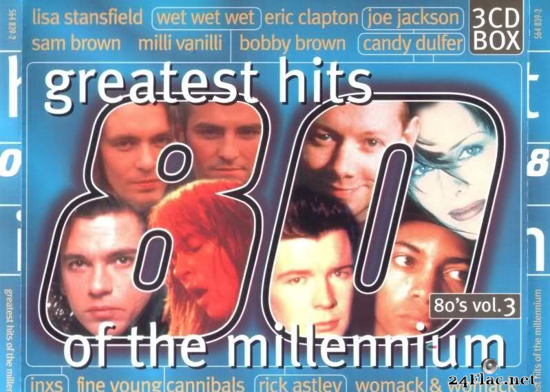 VA - Greatest Hits Of The Millennium 80's Vol 3 (1999) [FLAC (tracks + .cue)]