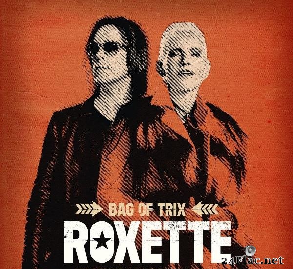 Roxette - Bag Of Trix Vol. 1 (Music From The Roxette Vaults) (2020) [FLAC (tracks)]
