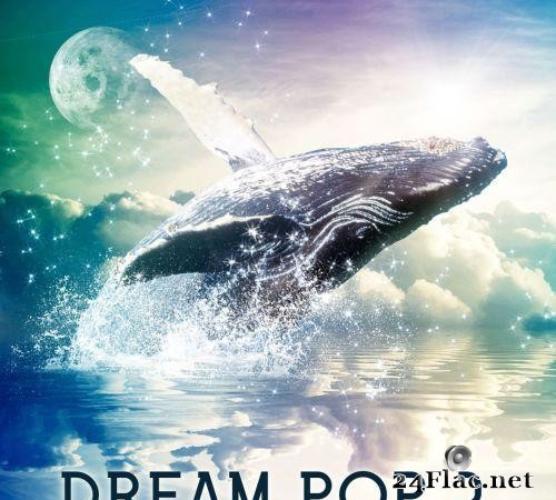 VA - Dream Pop 2 (2017) [FLAC (tracks)]