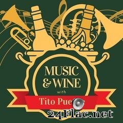 Tito Puente - Music & Wine with Tito Puente, Vol. 1 (2021) FLAC