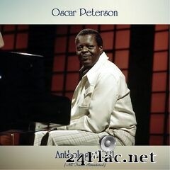 Oscar Peterson - Anthology 2021 (All Tracks Remastered) (2021) FLAC