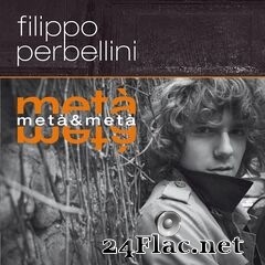 Filippo Perbellini - Metà & Metà (Deluxe Edition) (2021) FLAC