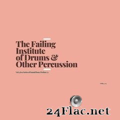 Prefuse 73 - The Failing Institute of Drums & Other Percussion (2021) FLAC