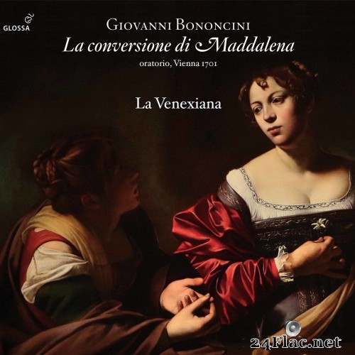 La Venexiana - G. Bononcini: La conversione di Maddalena (2020) Hi-Res