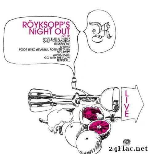 Röyksopp - Röyksopp&#039;s Night Out (2006) Hi-Res [MQA]