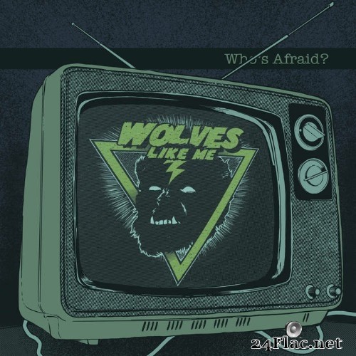 Wolves Like Me - Who's Afraid? (2021) Hi-Res