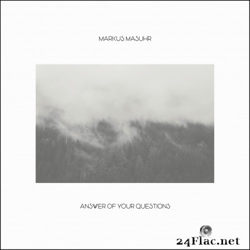 Markus Masuhr - Answer of your Questions (2021) Hi-Res