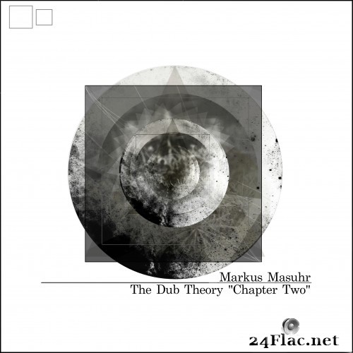 Markus Masuhr - The Dub Theory (Chapter Two) (2020) Hi-Res
