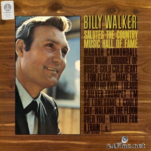 Billy Walker - Billy Walker Salutes the Hall of Fame (1968/2018) Hi-Res