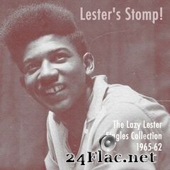 Lazy Lester - Lester’s Stomp! The Lazy Lester Singles Collection (2020) FLAC