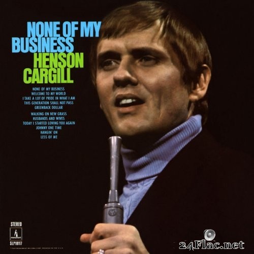 Henson Cargill - None of My Business (1969) Hi-Res