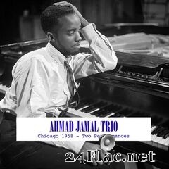 Ahmad Jamal - Chicago 1958 – Two Performances (2020) FLAC