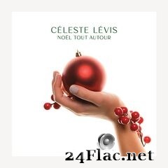 Céleste Lévis - Noël Tout Autour (2020) FLAC
