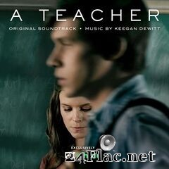 Keegan DeWitt - A Teacher (Original Soundtrack) (2020) FLAC