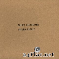 Chihei Hatakeyama - Autumn Breeze (2020) FLAC