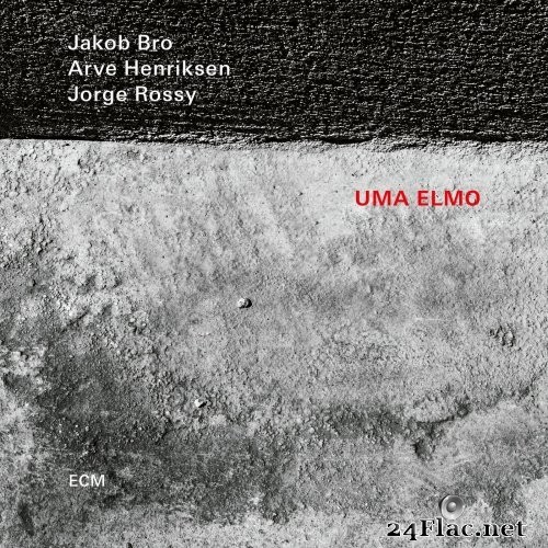 Jakob Bro, Arve Henriksen & Jorge Rossy - Uma Elmo (2021) FLAC