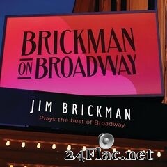 Jim Brickman - Brickman On Broadway (2021) FLAC